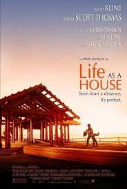 ดูหนังออนไลน์ฟรี Life as a House มีเธอ มีฉัน ฝันไม่สลาย (2001)
