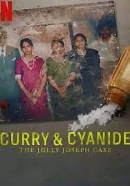 ดูหนังออนไลน์ฟรี Curry & Cyanide The Jolly Joseph Case แกงกะหรี่ยาพิษ คดีจอลลี่ โจเชฟ (2023)