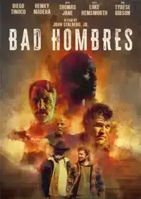 ดูหนังออนไลน์ฟรี แบด โฮมเบรส Bad Hombres (2024)